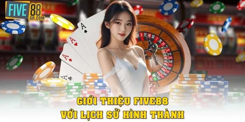 Giới thiệu Five88 với lịch sử hình thành